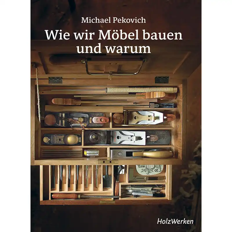 Wie wir Möbel bauen - und warum Jetzt Bestellen